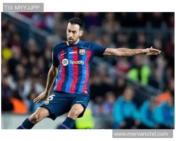 巴萨中场大将布斯克茨接受手术，将缺席数场联赛